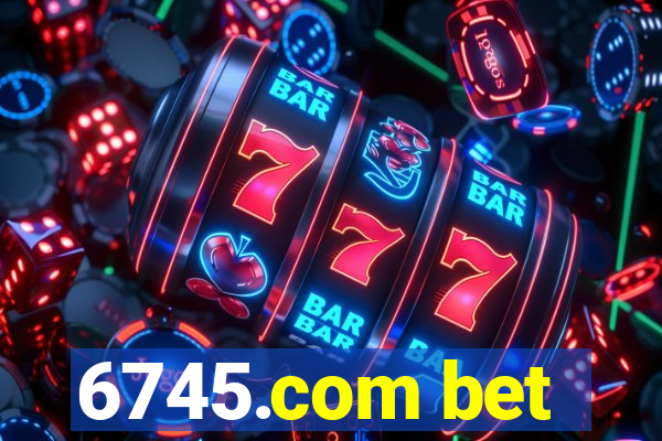 6745.com bet